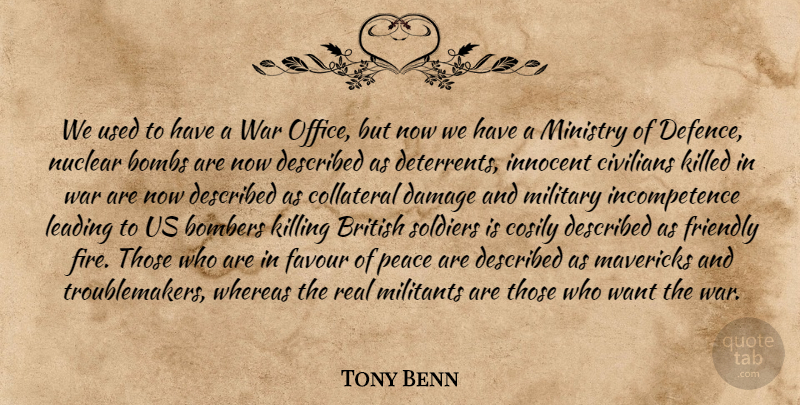 Tony Benn Quote About Peace, Military, Real: We Used To Have A...