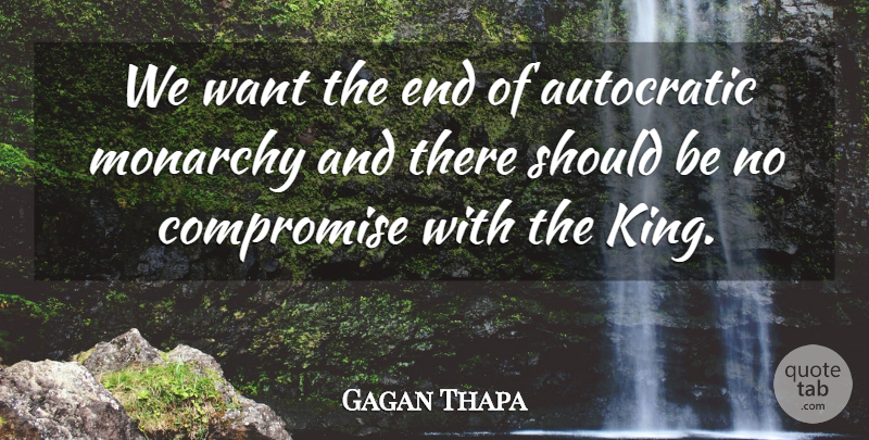 Gagan Thapa Quote About Compromise, Monarchy: We Want The End Of...