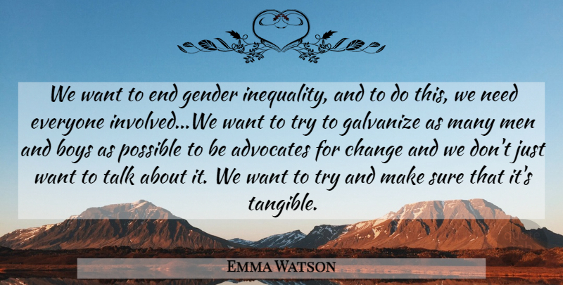 Emma Watson Quote About Boys, Men, Trying: We Want To End Gender...