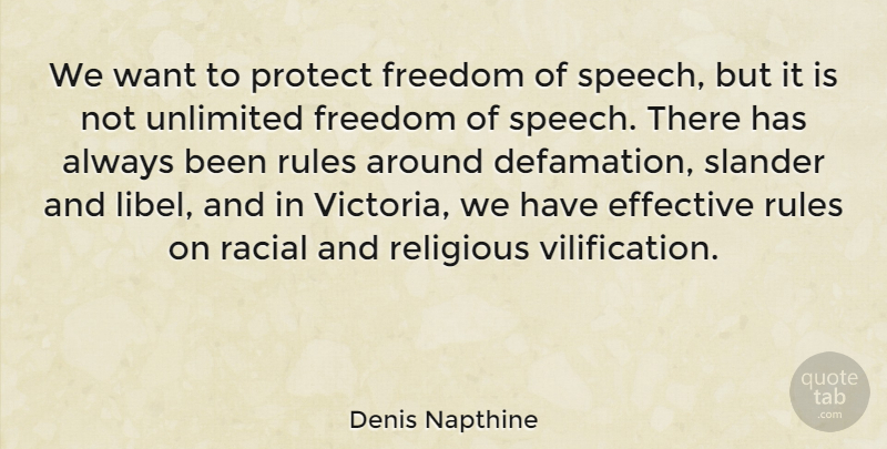 Denis Napthine Quote About Effective, Freedom, Protect, Religious, Slander: We Want To Protect Freedom...