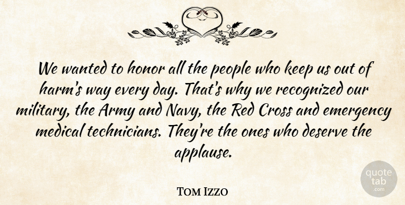 Tom Izzo Quote About Army, Cross, Deserve, Emergency, Honor: We Wanted To Honor All...