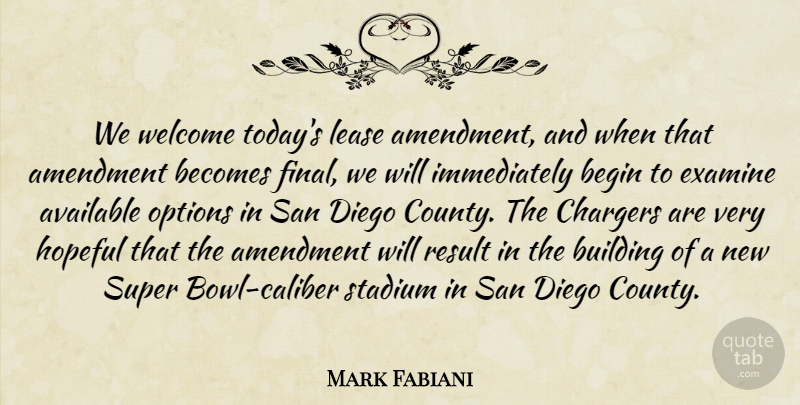 Mark Fabiani Quote About Amendment, Available, Becomes, Begin, Building: We Welcome Todays Lease Amendment...