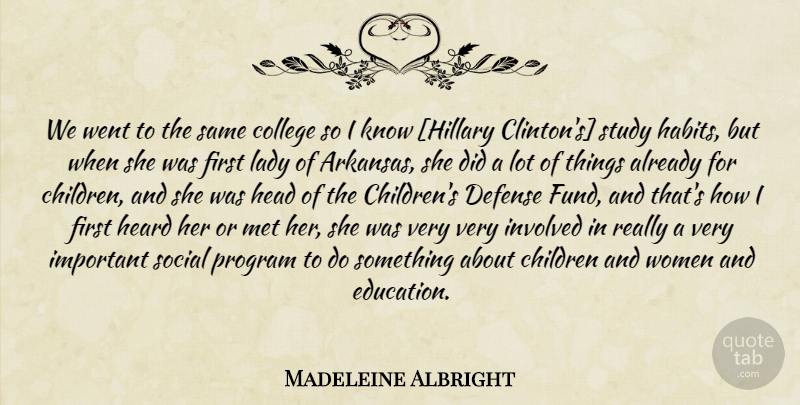 Madeleine Albright Quote About Children, College, Important: We Went To The Same...