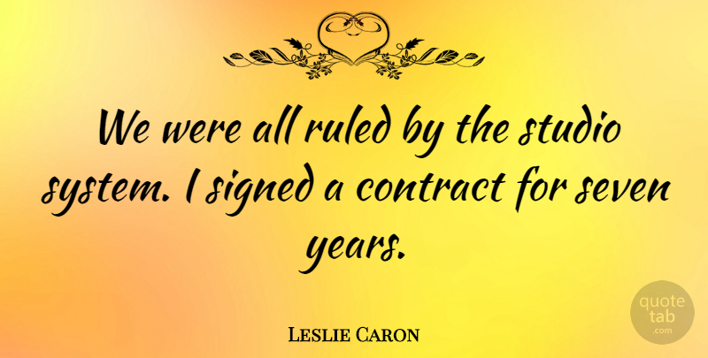 Leslie Caron Quote About French Actress, Ruled, Signed, Studio: We Were All Ruled By...