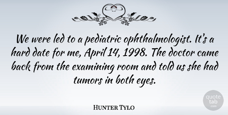 Hunter Tylo Quote About Eye, Doctors, Dating: We Were Led To A...