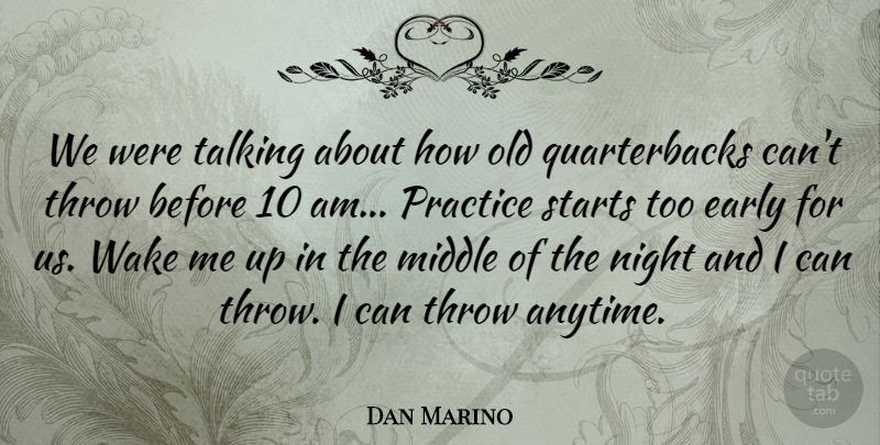 Dan Marino Quote About Sports, Night, Talking: We Were Talking About How...