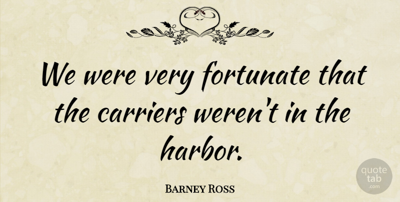 Barney Ross Quote About American Athlete: We Were Very Fortunate That...