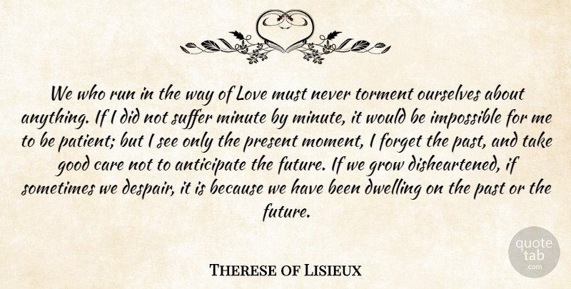 Therese of Lisieux Quote About Love, Running, Past: We Who Run In The...