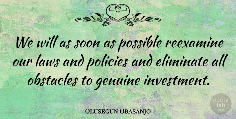 Olusegun Obasanjo Quote About Law, Obstacles, Investment: We Will As Soon As...