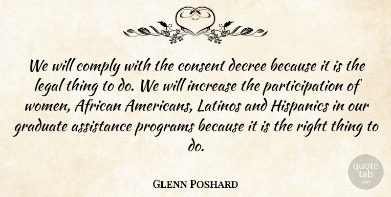 Glenn Poshard Quote About African, Assistance, Comply, Consent, Decree: We Will Comply With The...