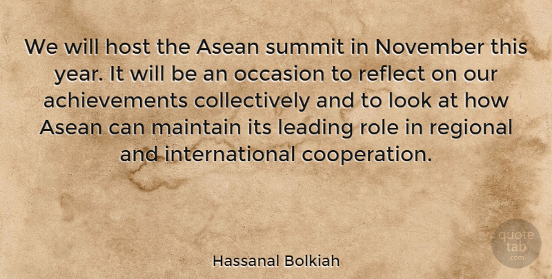 Hassanal Bolkiah Quote About American Musician, Host, Leading, Maintain, November: We Will Host The Asean...