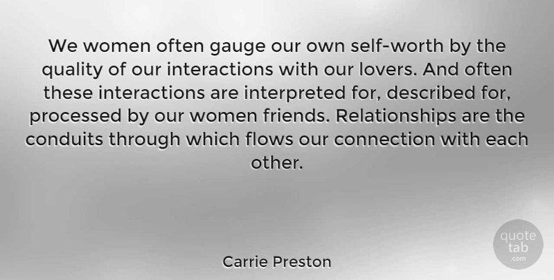 Carrie Preston Quote About Self Worth, Quality, Gauges: We Women Often Gauge Our...