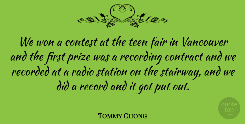 Tommy Chong Quote About Teenager, Records, Radio: We Won A Contest At...