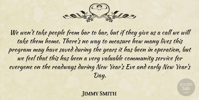 Jimmy Smith Quote About Bar, Call, Community, Early, Eve: We Wont Take People From...