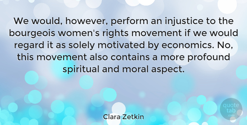 Clara Zetkin Quote About Spiritual, Women, Rights: We Would However Perform An...