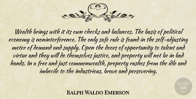 Ralph Waldo Emerson Quote About Opportunity, Doors, Self: Wealth Brings With It Its...