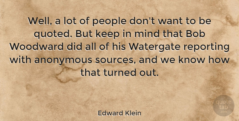 Edward Klein Quote About People, Mind, Bob: Well A Lot Of People...