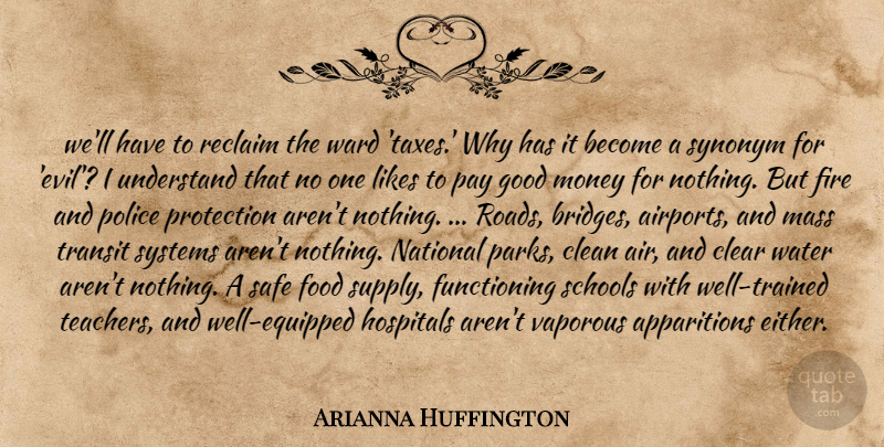 Arianna Huffington Quote About Teacher, School, Airports: Well Have To Reclaim The...