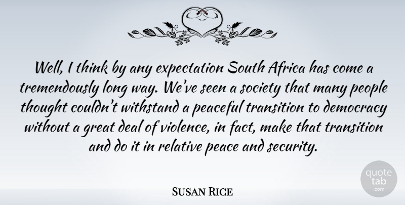 Susan Rice Quote About Thinking, People, Expectations: Well I Think By Any...