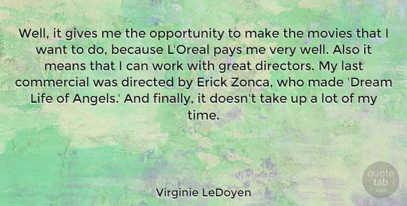 Virginie LeDoyen Quote About Dream, Mean, Angel: Well It Gives Me The...