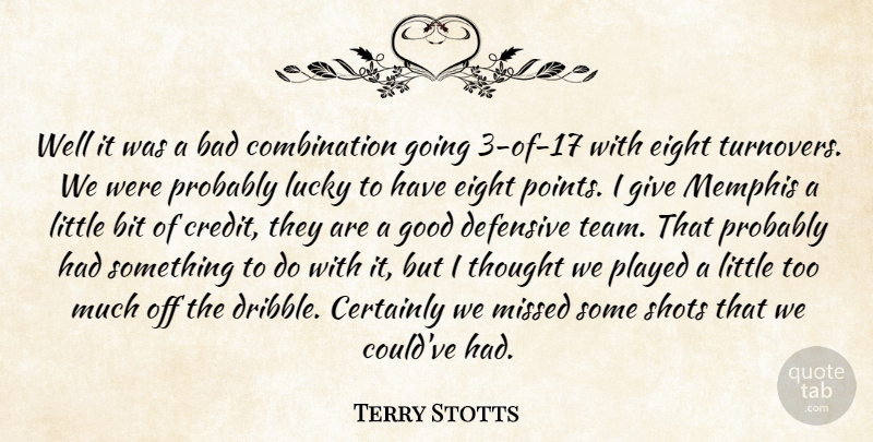 Terry Stotts Quote About Bad, Bit, Certainly, Defensive, Eight: Well It Was A Bad...