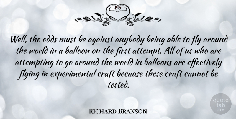 Richard Branson Quote About Odds, Flying, World: Well The Odds Must Be...