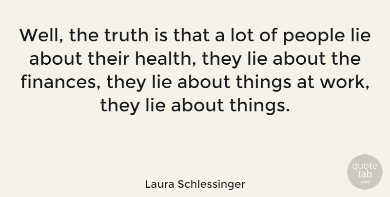 People lie do quotes why The Science