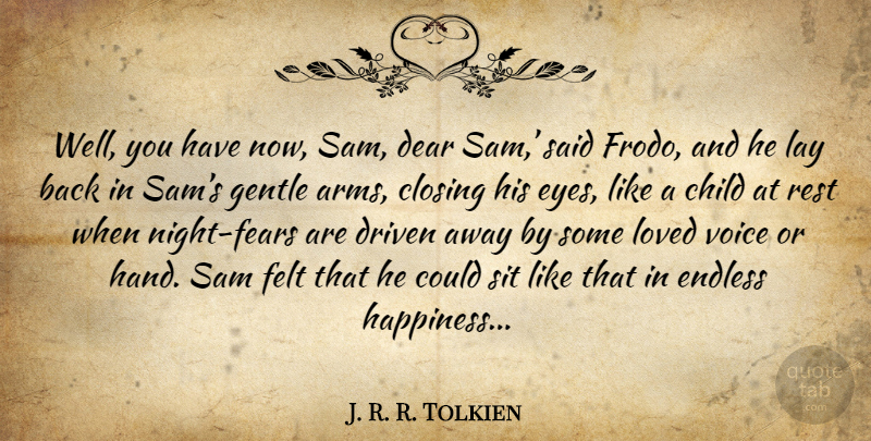 J. R. R. Tolkien Quote About Children, Eye, Night: Well You Have Now Sam...