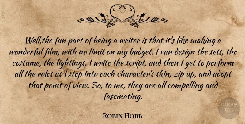Robin Hobb Quote About Fun, Character, Writing: Wellthe Fun Part Of Being...