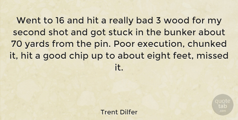 Trent Dilfer Quote About Sports, Eight, Feet: Went To 16 And Hit...