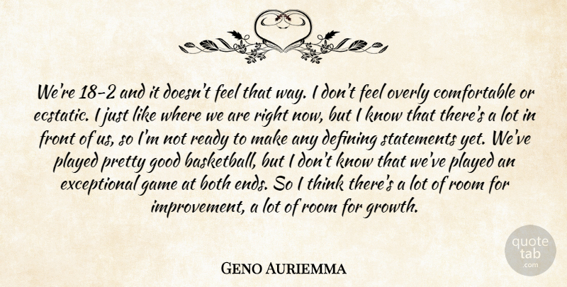 Geno Auriemma Quote About Both, Defining, Front, Game, Good: Were 18 2 And It...