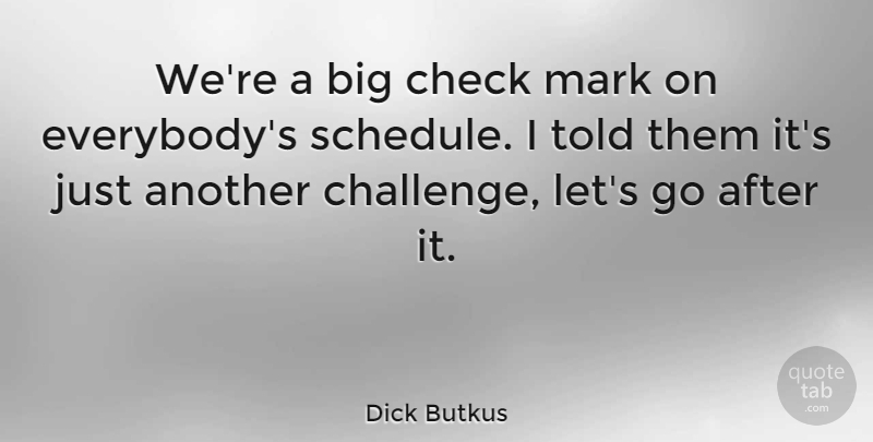 Dick Butkus Quote About American Athlete, Check: Were A Big Check Mark...
