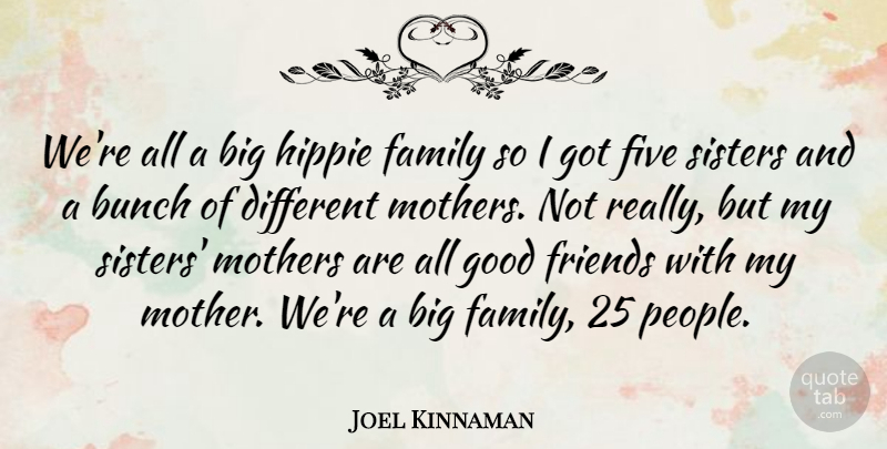 Joel Kinnaman Quote About Mother, Hippie, Good Friend: Were All A Big Hippie...