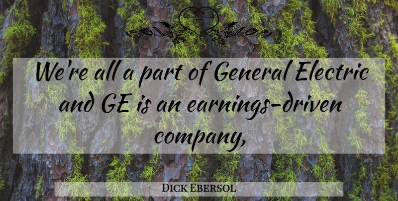 Dick Ebersol Quote About Electric, General: Were All A Part Of...