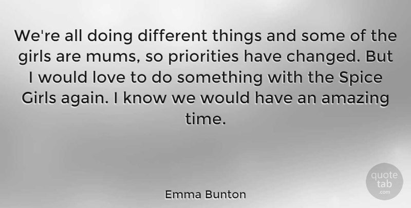 Emma Bunton Quote About Girl, Priorities, Spices: Were All Doing Different Things...