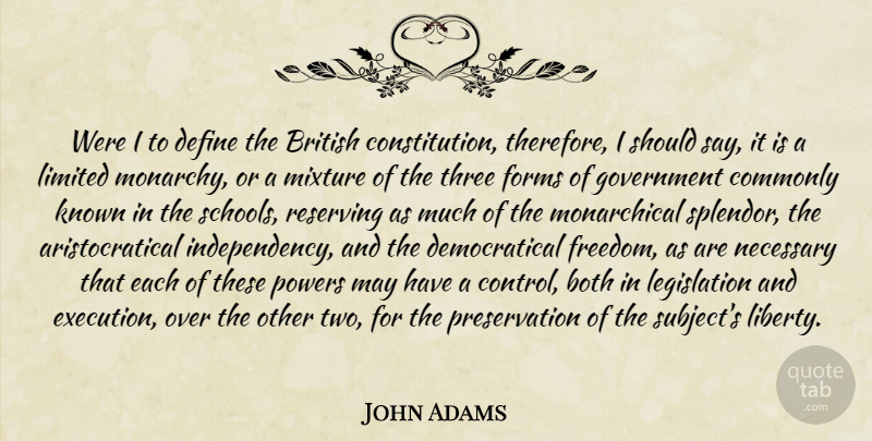 John Adams Quote About School, Two, Government: Were I To Define The...