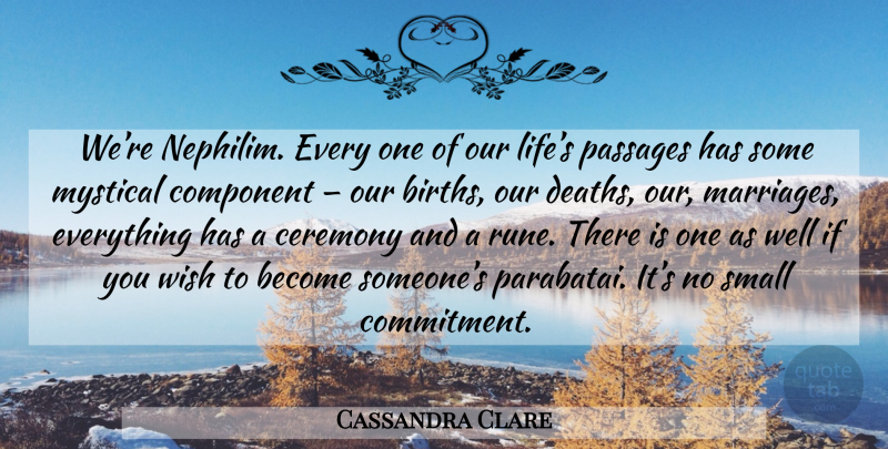 Cassandra Clare Quote About Commitment, Wish, Nephilim: Were Nephilim Every One Of...
