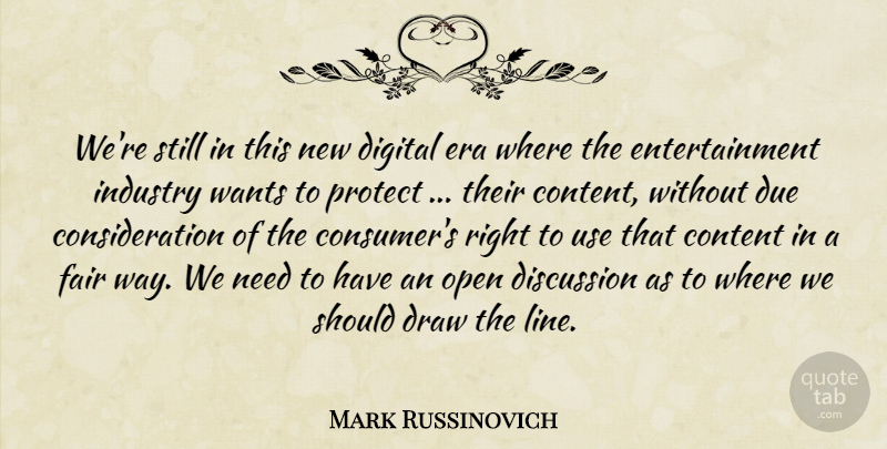 Mark Russinovich Quote About Content, Digital, Discussion, Draw, Due: Were Still In This New...
