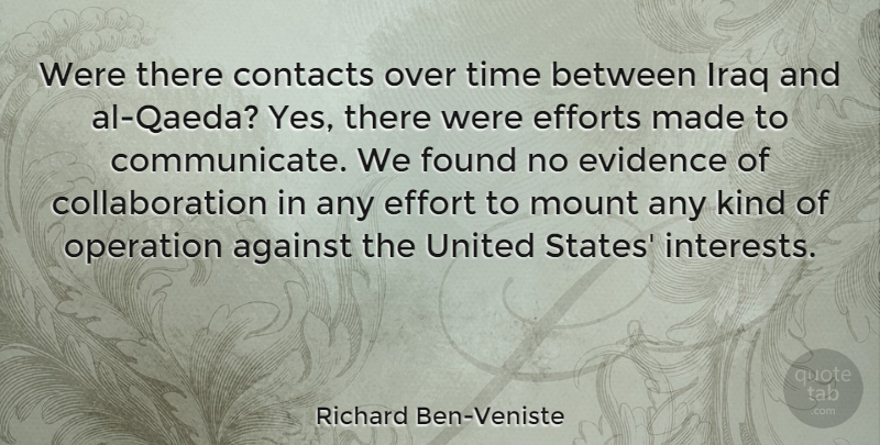 Richard Ben-Veniste Quote About Iraq, Effort, United States: Were There Contacts Over Time...
