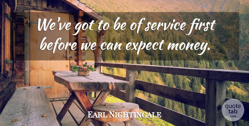 Earl Nightingale Quote About Firsts, Strangest Secret: Weve Got To Be Of...