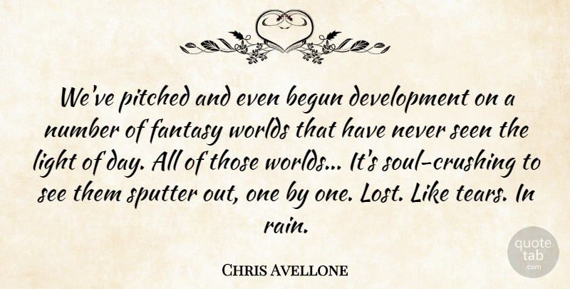 Chris Avellone Quote About Begun, Fantasy, Number, Seen, Worlds: Weve Pitched And Even Begun...