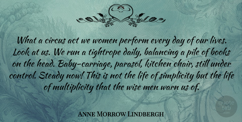 Anne Morrow Lindbergh Quote About Wise, Running, Baby: What A Circus Act We...
