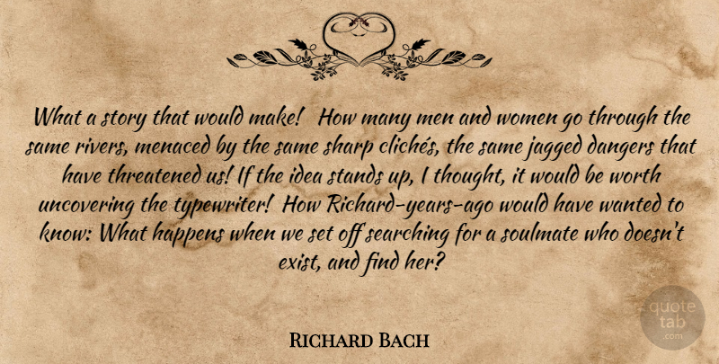 Richard Bach Quote About Soulmate, Men, Typewriters: What A Story That Would...