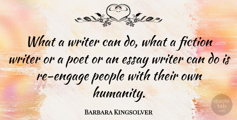 Barbara Kingsolver Quote About People, Humanity, Fiction: What A Writer Can Do...