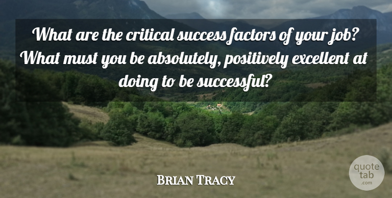 Brian Tracy Quote About Softball, Sports, Jobs: What Are The Critical Success...