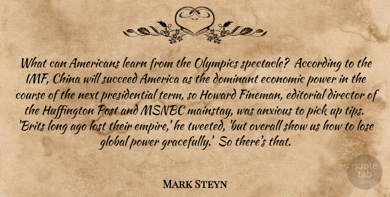 Mark Steyn Quote About Long Ago, America, Presidential: What Can Americans Learn From...