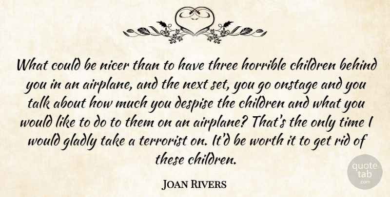 Joan Rivers Quote About Children, Airplane, Next: What Could Be Nicer Than...