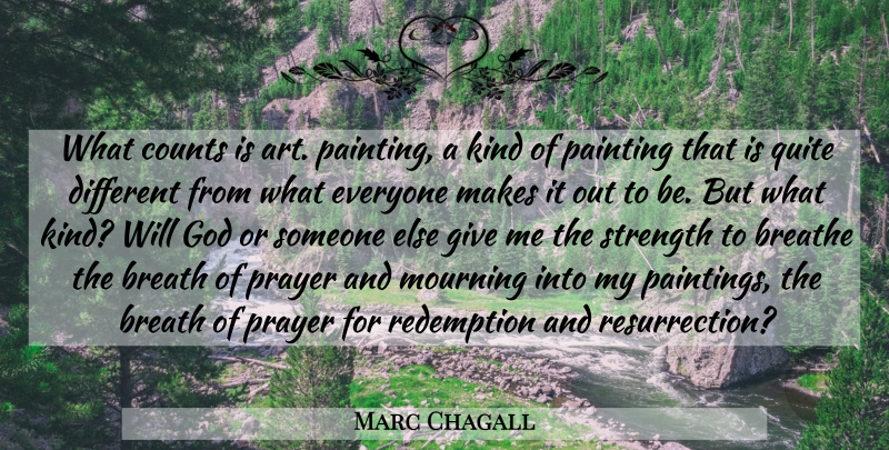 Marc Chagall Quote About Art, Prayer, Giving: What Counts Is Art Painting...