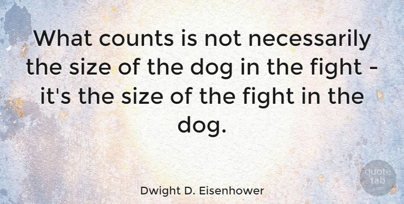 Dwight D. Eisenhower Quote About Inspirational, Life, Basketball: What Counts Is Not Necessarily...