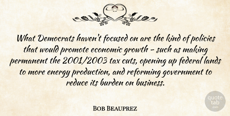 Bob Beauprez Quote About Cutting, Land, Opening Up: What Democrats Havent Focused On...